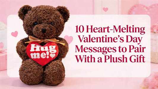 10 Heart-Melting Valentine’s Day Messages to Pair With a Plush Gift